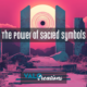 The Power of Sacred Symbols: Keys to Awakening