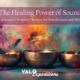 The Healing Power of Sound