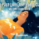 From Past Lives to Present Clarity: My QHHT Experience