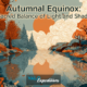 Autumnal Equinox: A Sacred Balance of Light and Shadow