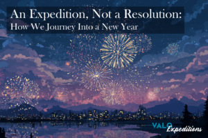 An Expedition, Not a Resolution: How We Journey Into a New Year