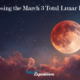 Witnessing the March 3 Total Lunar Eclipse