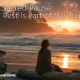 The Sacred Pause: Why Rest Is Part of the Journey